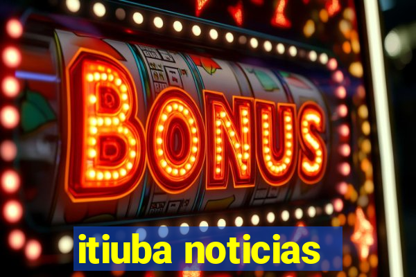 itiuba noticias